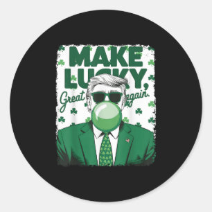 Make Lucky Great Again Trump Bubble Gum St Patrick Classic Round Sticker