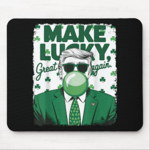 Make Lucky Great Again Trump Bubble Gum St Patrick Mouse Pad