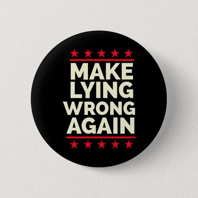 Make Lying Wrong Again Anti Trump Make Lying Wrong 6 Cm Round Badge (Front)