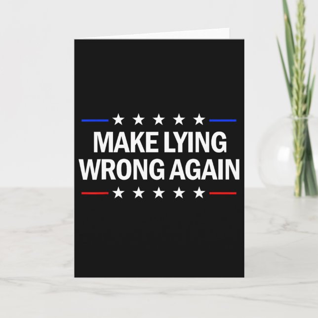 Make Lying Wrong Again Anti Trump Make Lying Wrong Card (Front)
