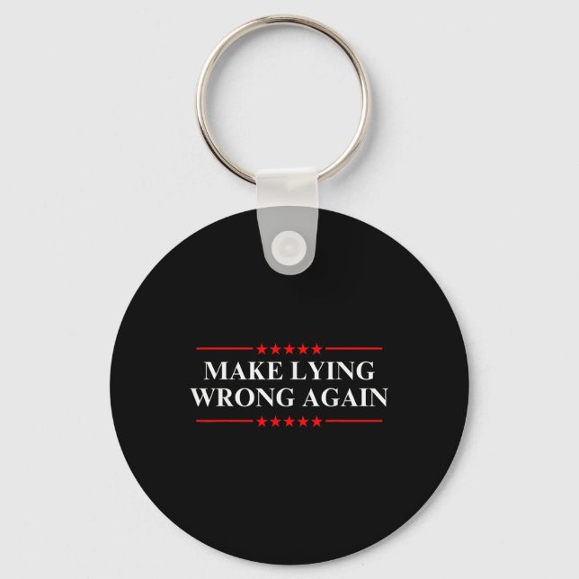 Make Lying Wrong Again Anti-trump Political  Key Ring (Front)