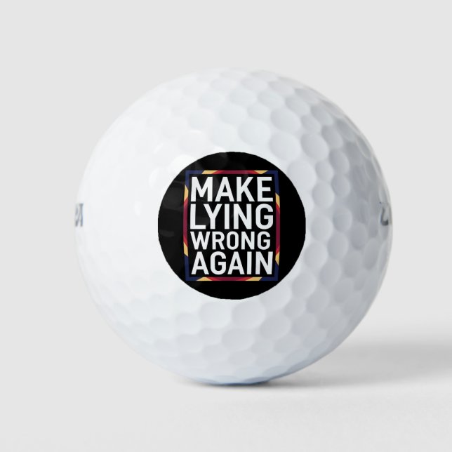Make Lying Wrong Again Gift Resist Anti-Trump Golf Balls (Front)