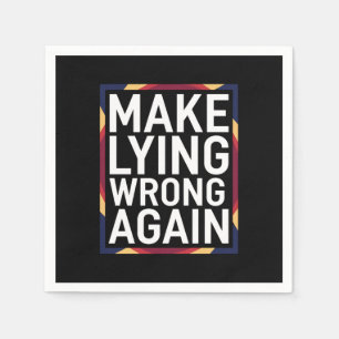 Make Lying Wrong Again Gift Resist Anti-Trump Napkin