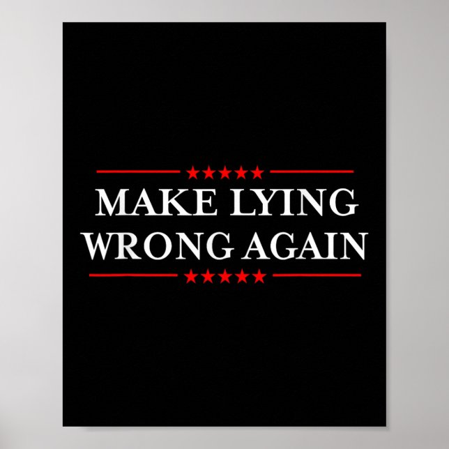 Make Lying Wrong Again _ Gift Resist Racism Anti-t Poster (Front)