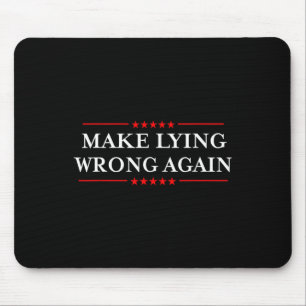 Make Lying Wrong Again Gift Resist Racism Anti-tru Mouse Pad