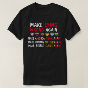 Make Lying Wrong Again Shirt - Anti-Disinformation