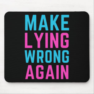 Make Lying Wrong Again Sticker Mouse Pad