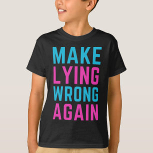 Make Lying Wrong Again Sticker T-Shirt