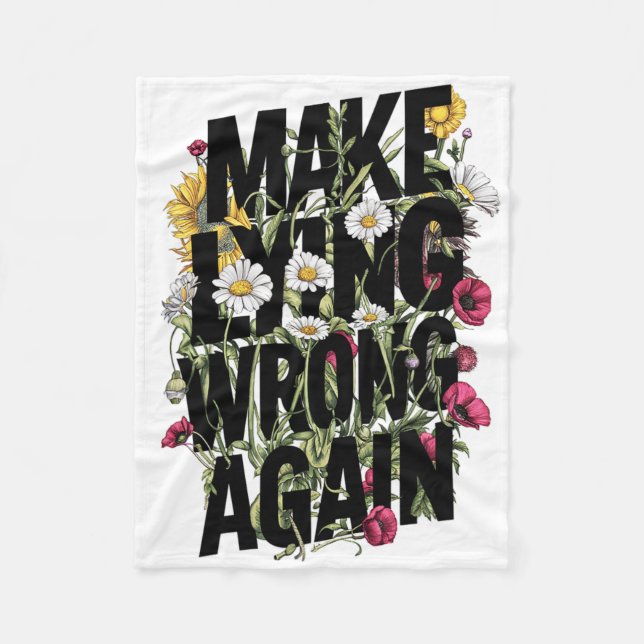 Make Lying Wrong Again Wildflowers Resist Protest  Fleece Blanket (Front)