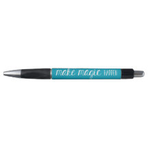 Make Magic Happen Teal Pen