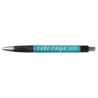 Make Magic Happen Teal Pen