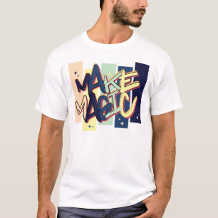 Make Magic T-Shirt