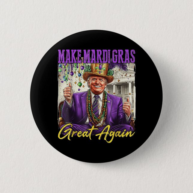 Make Mardi Gras Great Again  6 Cm Round Badge (Front)