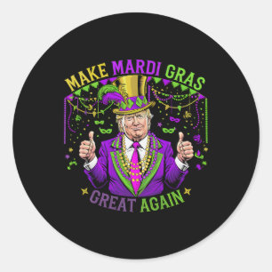 Make Mardi Gras Great Again Fun Mardi Gras Men Wom Classic Round Sticker