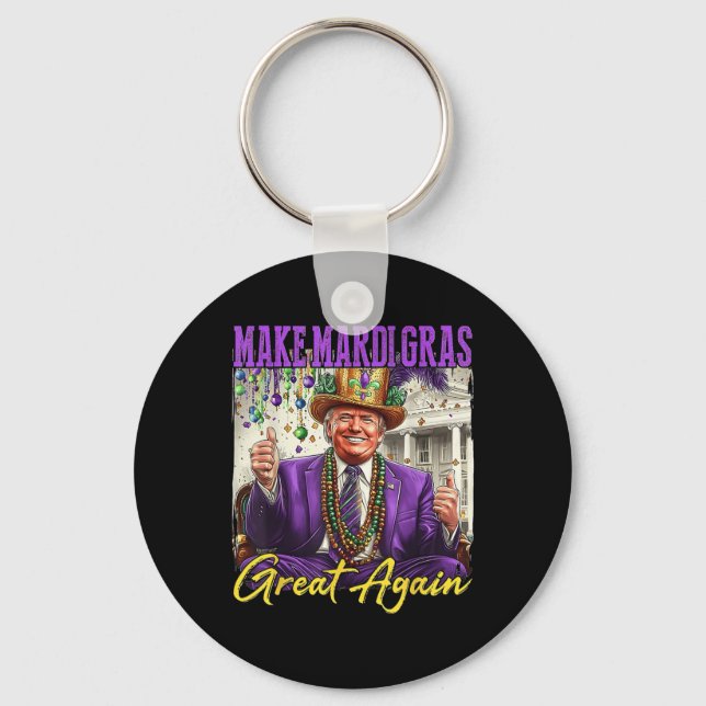 Make Mardi Gras Great Again  Key Ring (Front)