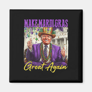 Make Mardi Gras Great Again Magnet