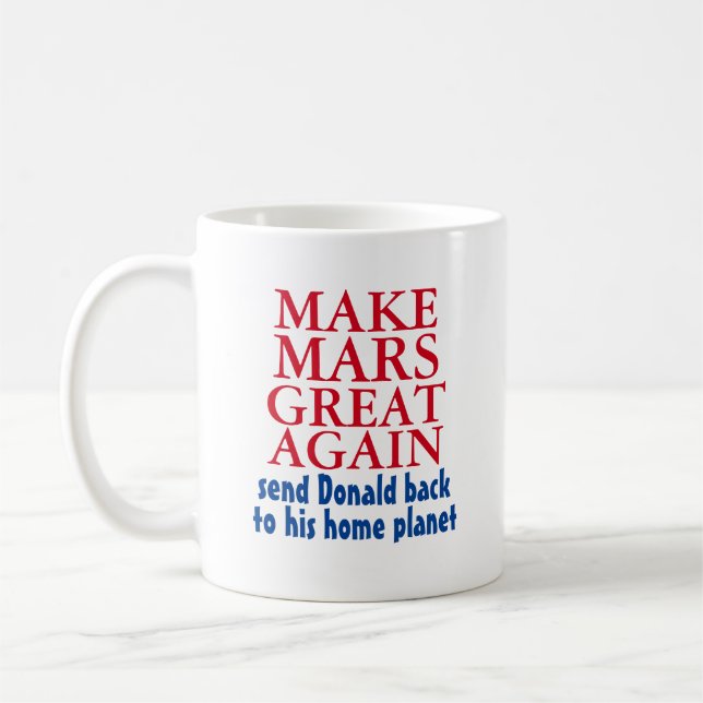 Make Mars Great Again Funny Anti Donald Trump 2024 Coffee Mug (Left)