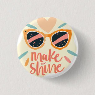 Make Me Shine Quote Cute Retro Sunglasses 3 Cm Round Badge