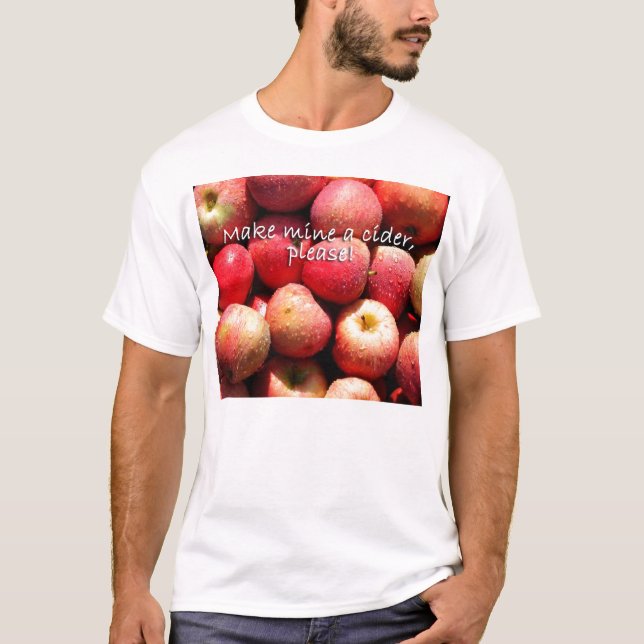 Make mine a cider, please! T-Shirt (Front)