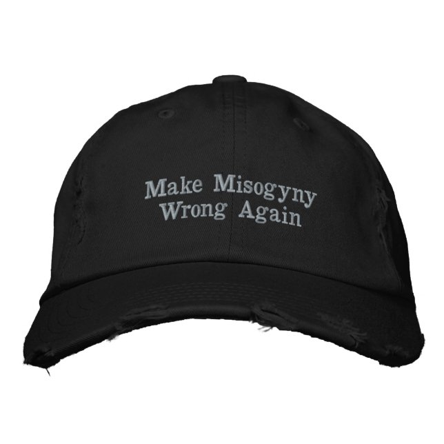 Make Misogyny Wrong Again Embroidered Hat (Front)