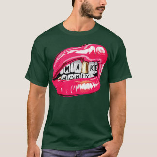 Make Money 1 T-Shirt
