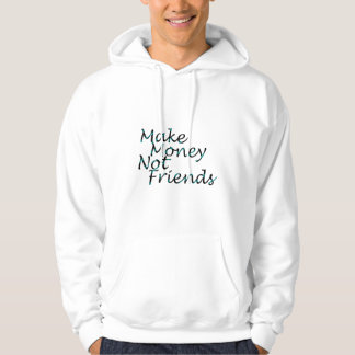 Make money hooded sweatshirt