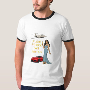 Make Money Not Friends Glam Jetset Design T-Shirt