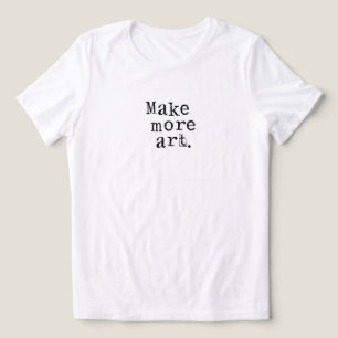 Make More Art Tri-Blend Shirt