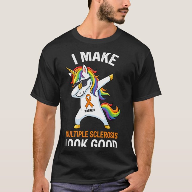 Make multiple sclerosis look good dabbing unicorn T-Shirt (Front)