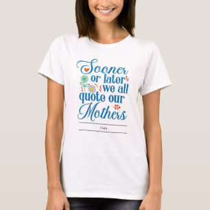 Make Mum Smile on Her Special Day! T-Shirt