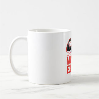 Make Muscles Not Excuses Coffee Mug