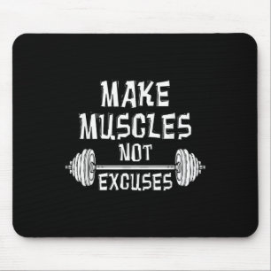 Make Muscles Not Excuses Gym Motivational Gift Fit Mouse Pad