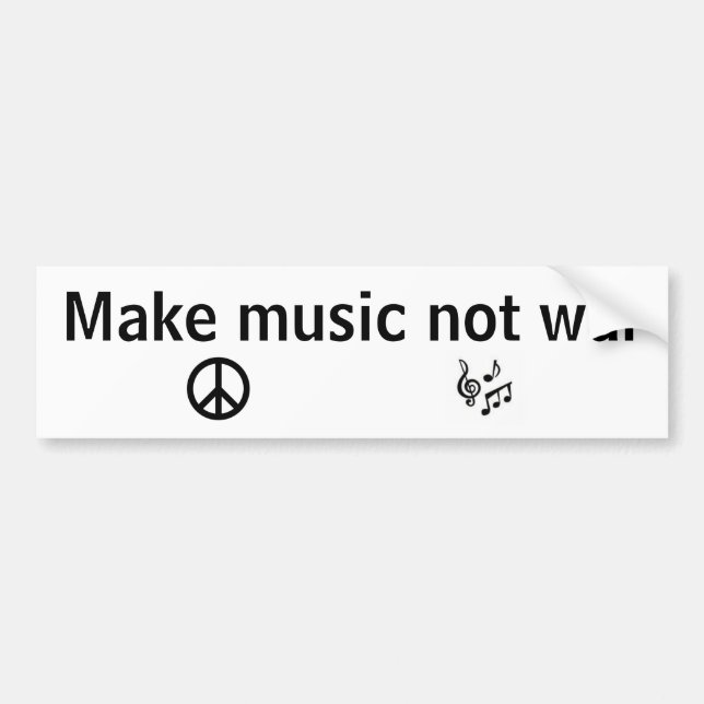 Make music not war bumper sticker (Front)