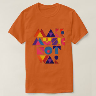 Make Music Not War T-Shirt
