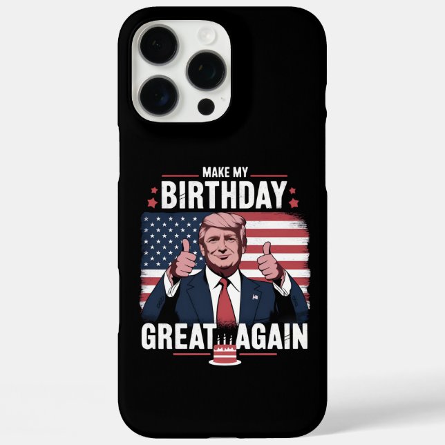 Make My Birthday Great Again Funny Trump Case-Mate iPhone Case (Back)