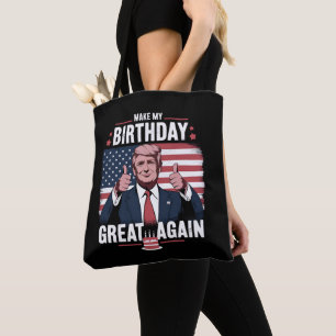 Make My Birthday Great Again Funny Trump Tote Bag