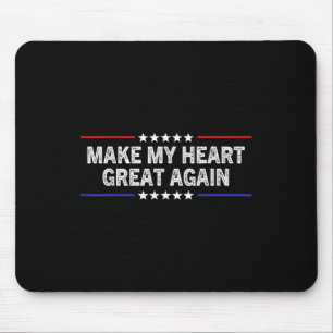 Make My Heart Great Again Funny Open Heart Surgery Mouse Pad