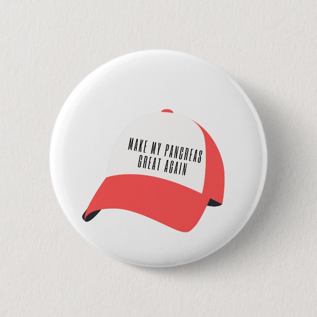 Make my pancreas great again 6 cm round badge (Front)