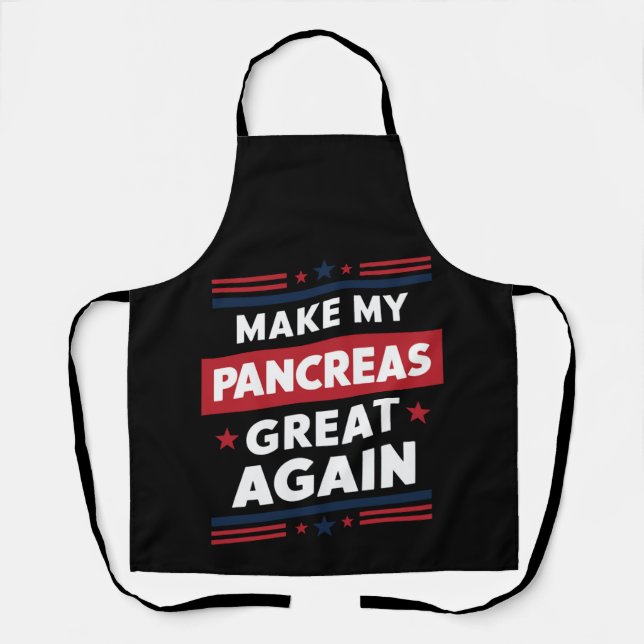 Make My Pancreas Great Again Diabetes Awareness Apron (Front)