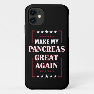 Make My Pancreas Great Again Diabetes Awareness  Case-Mate iPhone Case