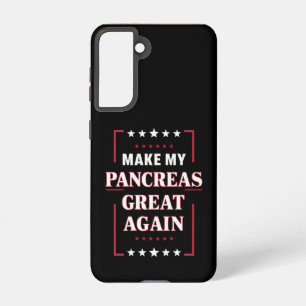 Make My Pancreas Great Again Diabetes Awareness Samsung Galaxy Case