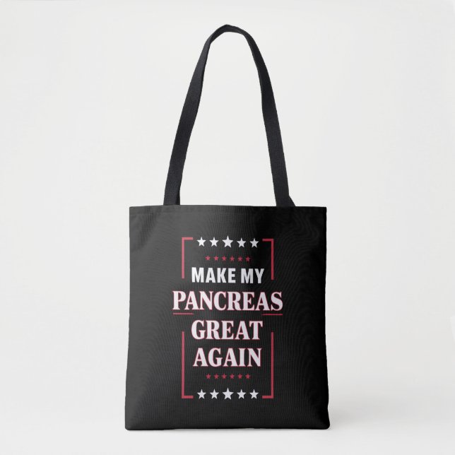 Make My Pancreas Great Again Diabetes Awareness  Tote Bag (Front)
