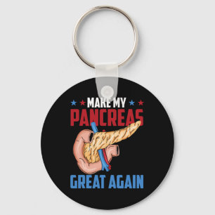 Make My Pancreas Great Again Diabetic Type 1 Diabe Key Ring