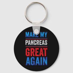 Make My Pancreas Great Again T1d Type 1 Diabetic D Key Ring