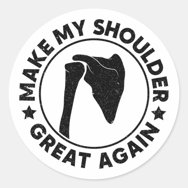 Make My Shoulder Great Again Funny Shoulder Injury Classic Round Sticker (Front)