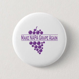 Make Napa Grape Again 6 Cm Round Badge