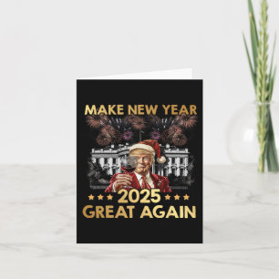 Make New Year 2025 Great Again Funny Trump Wine Ne Card