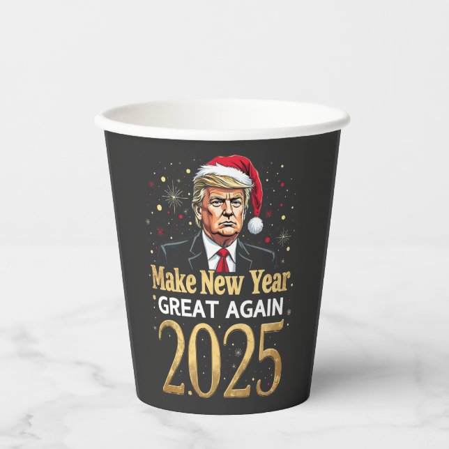 Make New Year Great Again 2025 Trump inauguration Paper Cups (Front)