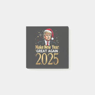 Make New Year Great Again 2025 Trump inauguration Post-it Notes
