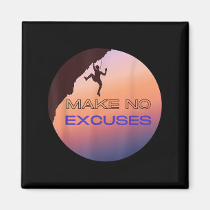 Make No Excuses Motivational Rock Climbing Graphic Magnet